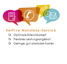  ﷯ SerFive Assistenz-Service m Optimale Erreichbarkeit m Flexibles Leistungsangebot m Geringe, gut planbare Kosten